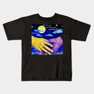 My hand was the one you reached for Midnights Kids T-Shirt